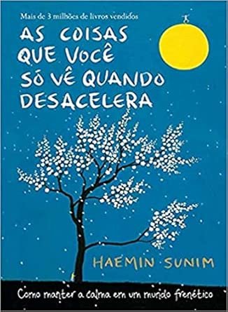 As coisas que você só vê quando desacelera