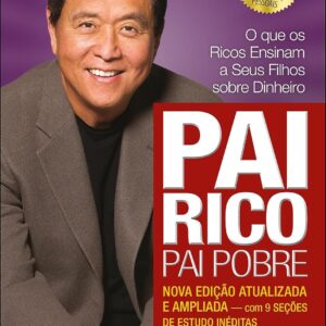 Pai Rico, pai Pobre: Edição de 20 Anos Atualizada e Ampliada