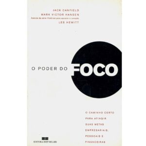 O PODER DO FOCO