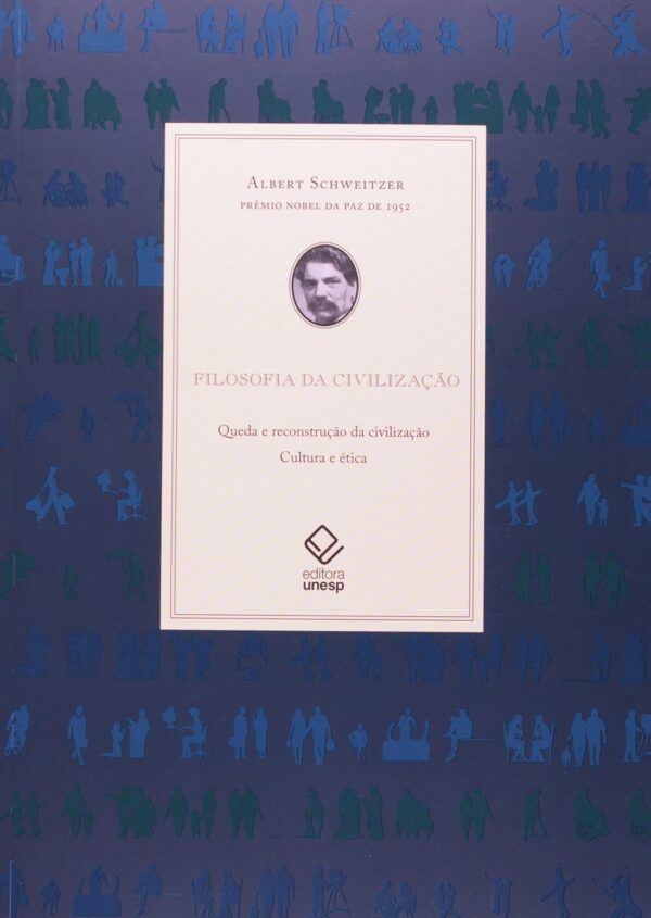 Filosofia da civilização: Queda e reconstrução da civilização - Civilização e ética