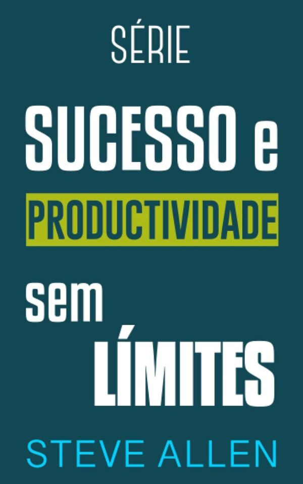 Sucesso e produtividade sem limites