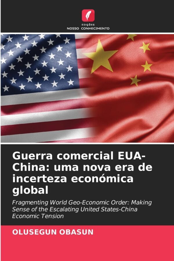 Guerra comercial EUA-China: uma nova era de incerteza económica global