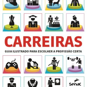 Carreiras: guia ilustrado para escolher a profissão certa