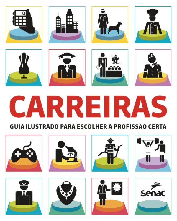 Carreiras: guia ilustrado para escolher a profissão certa