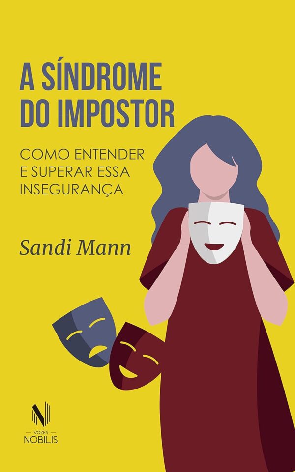 A síndrome do impostor: Como entender e superar essa insegurança