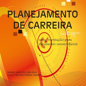 Planejamento de carreira: Uma orientação para estudantes universitários