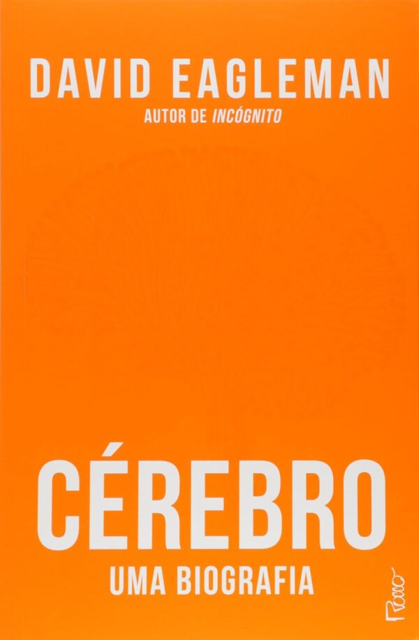 Cérebro: Uma biografia