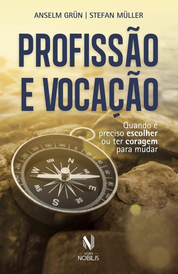 Profissão e vocação: Quando é preciso escolher ou ter coragem para mudar