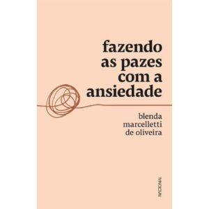 Fazendo as pazes com a ansiedade
