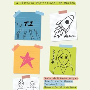 Comunicação e Motivação na Gestão de Projetos - A história profissional da Marina
