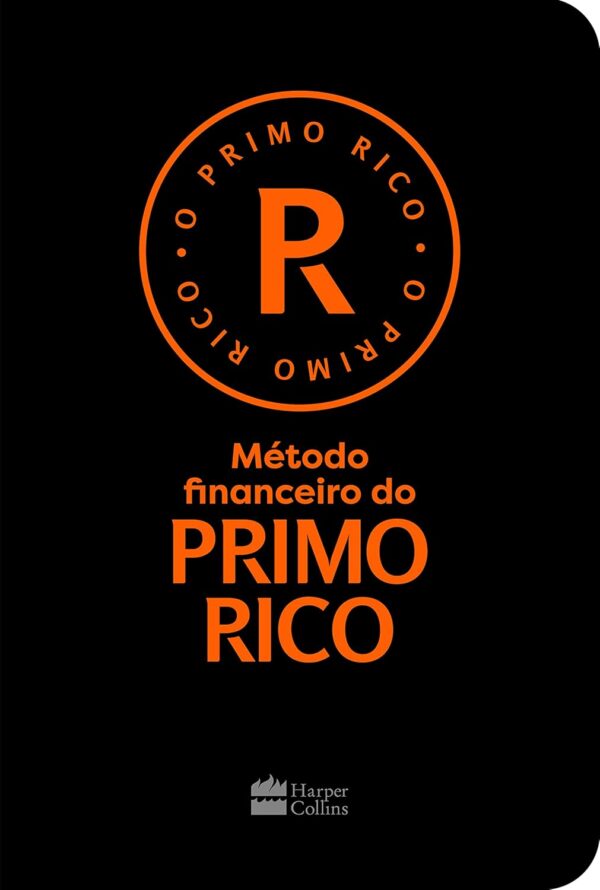 Método financeiro do Primo Rico – Um guia prático de gestão financeira pessoal de Thiago Nigro, autor de "O homem que comprou o tempo"