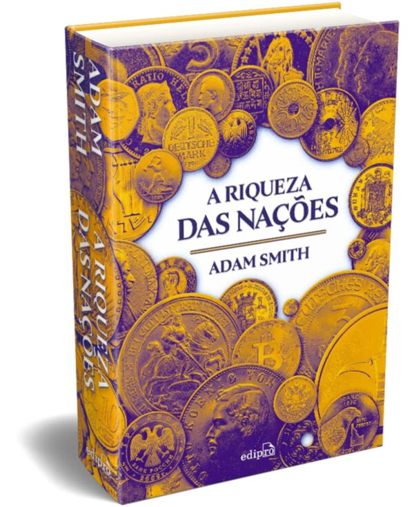 A Riqueza das Nações: Edição IntegraI CAPA DURA
