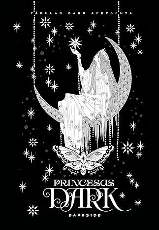 PRINCESAS DARK - VERSÕES ORIGINAIS DE BRANCA DE NEVE, RAPUNZEL, BELA ADORMECIDA E OUTRAS PRINCESAS DA LITERATURA