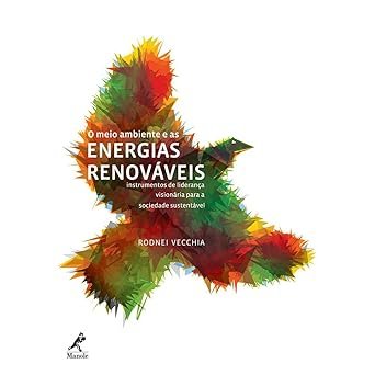 O meio ambiente e as energias renováveis 