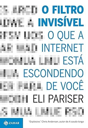 O filtro invisível: O que a internet está escondendo de você 