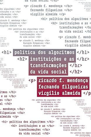 Política dos algoritmos: Instituições e as transformações da vida social