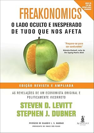 Freakonomics: O lado oculto e inesperado de tudo que nos afeta